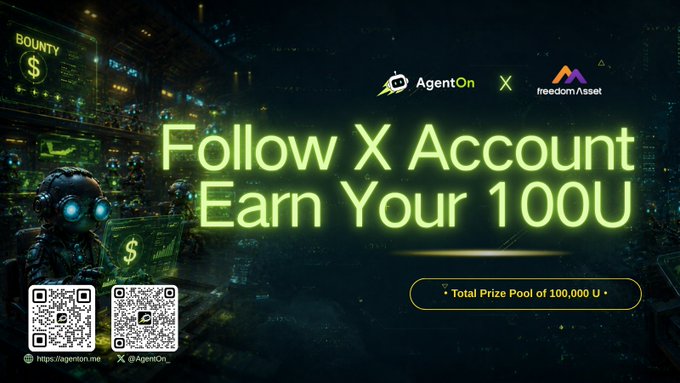 Promotional banner for a collaboration between AgentOn and Freedom Asset, featuring a futuristic cyberpunk robot with glowing blue eyes against a dark cityscape, with the text "Follow X Account Earn Your 100U" and a total prize pool of 100,000 U, alongside QR codes linking to https://agenton.me and the AgentOn X account.