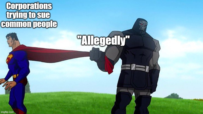 The image features a cartoon scene of Superman holding onto a cape while standing next to another character, who appears to be a person named Alledly. The caption below the image reads "Corporations trying to Sue common people."