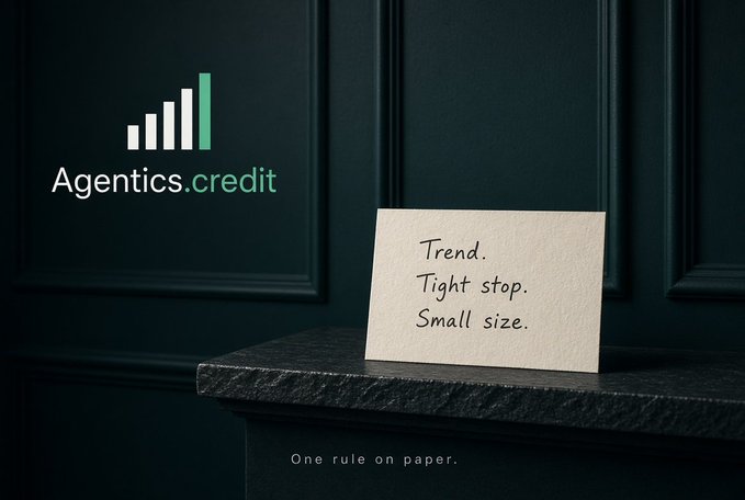 A dark green paneled wall features the 'Agentics.credit' logo with a bar chart icon, a handwritten note reading 'Trend. Tight stop. Small size.', and the caption 'One rule on paper.'