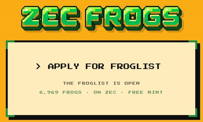 A pixel-art promo banner for "ZEC FROGS" featuring an "Apply for Froglist" call-to-action, announcing that the Froglist is open for a 6,969 free mint on ZEC. The image aligns with the post's mention of ZecFrogs as an upcoming NFT project with an open whitelist and free mint on the Zcash blockchain.