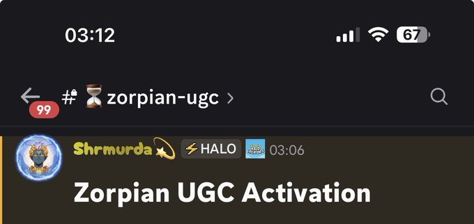 A Discord message in the #zorpian-ugc channel shows user "Shrmurda" posting a "Zorpian UGC Activation" announcement with a HALO role at 03:06, accompanied by a caption announcing a new week and campaign with a GTD spot available for @HaloCreators, thanking @0xgodoy.