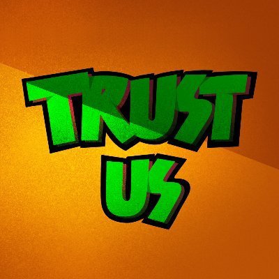 A stylized graffiti graphic with the words "TRUST US" in bold green letters crossed out with a green line, set against an orange and yellow background.