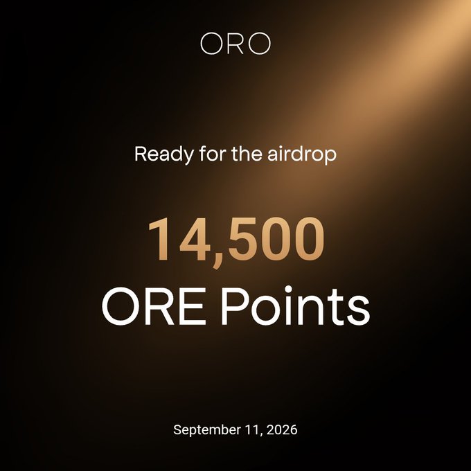 A dark promotional graphic with golden text reading "ORO Ready for the airdrop 14,500 ORE Points September 11, 2026".
