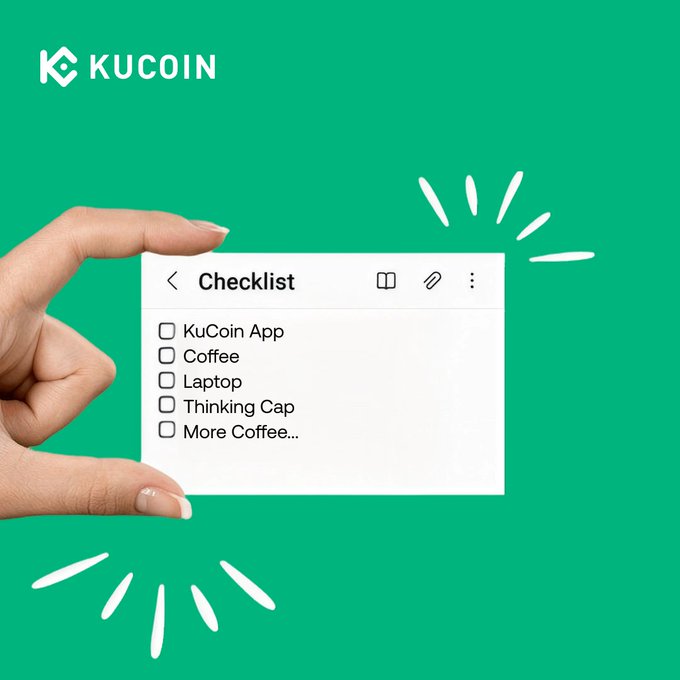 A hand holds up a checklist featuring items like "KuCoin App," "Coffee," "Laptop," "Thinking Cap," and "More Coffee..." against a green background with the KuCoin logo. The image playfully aligns with the "GM, let's get it! #KuCoin" post by visually listing the essentials needed to tackle the day, with the KuCoin app topping the priority list.