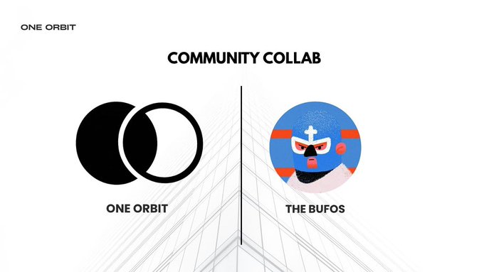 A "COMMUNITY COLLAB" graphic featuring two logos side by side: "ONE ORBIT" represented by overlapping black and white circles, and "THE BUFOS" shown as a colorful luchador mask.