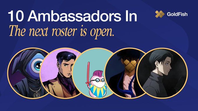 A GoldFish promotional banner reading '10 Ambassadors In - The next roster is open,' featuring five circular character portraits including a cyclops, a swordsman, and dark-haired figures.