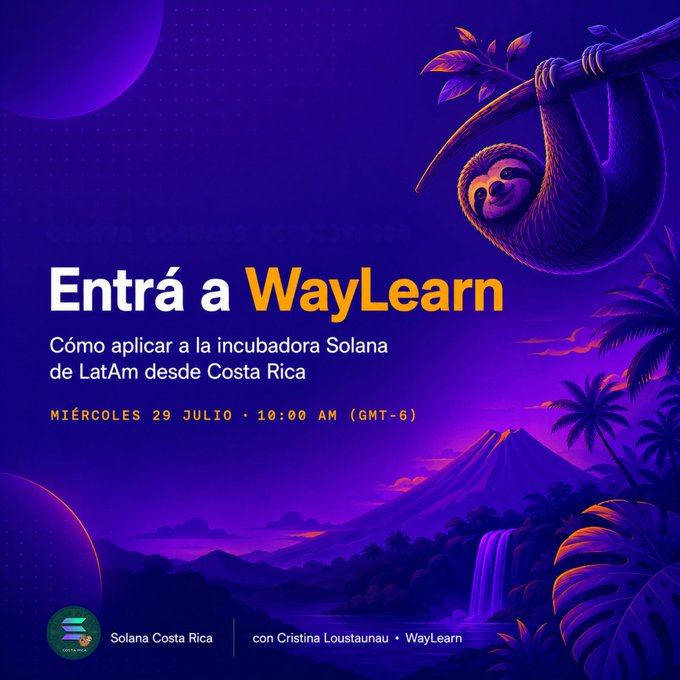 A vibrant purple promotional graphic reading 'Entrá a WayLearn' about applying to the Solana LatAm incubator from Costa Rica, featuring a cartoon sloth hanging from a branch with a volcano and waterfall in the background, scheduled for 'MIÉRCOLES 29 JULIO • 10:00 AM (GMT-6)' with Cristina Loustaunau.