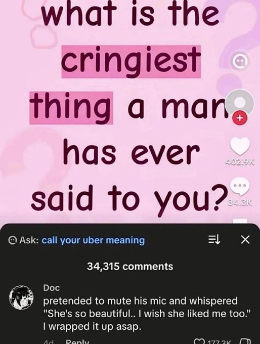 TikTok video screenshot asking 'what is the cringiest thing a man has ever said to you?' with 402.9K likes and a top comment about someone whispering 'She's so beautiful... I wish she liked me too.'