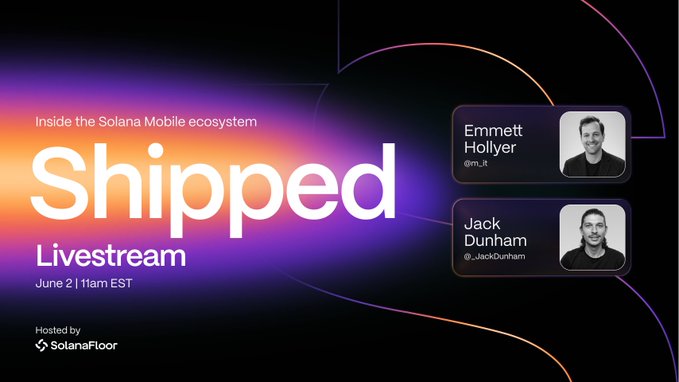 The image features a poster for an event called "Shipped Live" that will take place on June 2 at 11am EST. The poster includes two men's names, Jack Dunham and Ennett Hollyr, who are featured as hosts of the live stream. They will be discussing the Solana Mobile ecosystem in detail during the event.