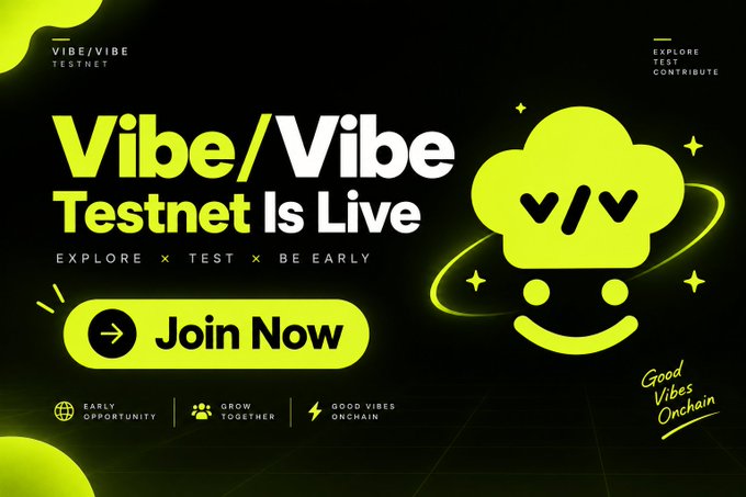 A promotional banner for 'Vibe/Vibe Testnet Is Live' featuring a green smiley face mascot with sunglasses, with a 'Join Now' button and tagline 'Good Vibes Onchain'.
