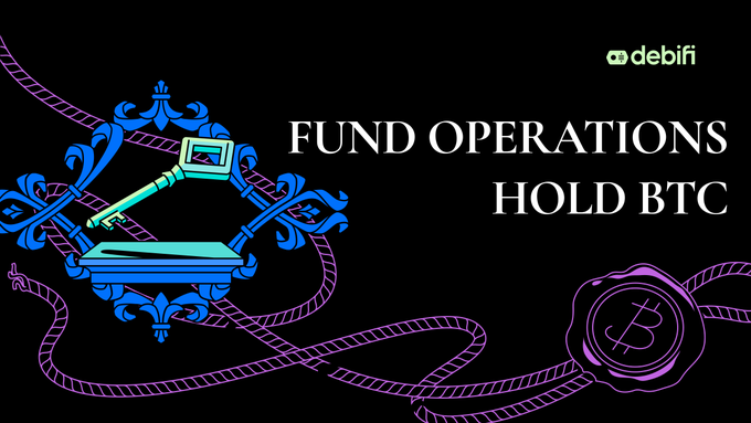 A promotional graphic with 'debifi' branding featuring a decorative key illustration and the text 'FUND OPERATIONS HOLD BTC' on a black background.