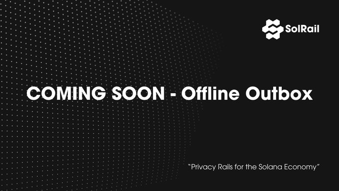 A black promotional graphic displays the SolRail logo and reads 'COMING SOON - Offline Outbox' with the tagline 'Privacy Rails for the Solana Economy.'