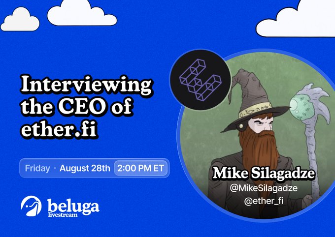 A promotional graphic for a Beluga livestream featuring Mike Silagadze, CEO of ether.fi, scheduled for Friday, August 28th at 2:00 PM ET, depicting him in a wizard avatar with a "ETH" logo. The image visually supports the post announcing the interview about crypto mainstream adoption and Ethereum's role in the ecosystem.