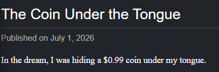 A meme-style text post titled "The Coin Under the Tongue" dated July 1, 2026, shows the opening line: "In the dream, I was hiding a $0.99 coin under my tongue." The whimsical, dream-like caption pairs with a Solana memecoin contract (B31h41zmpy2UJwac5PjuVnAtrkF56zaJA5RwhTxKpump) dubbed the "fartcoin of sami," reinforcing the absurd, tongue-in-cheek humor typical of low-cap memecoin promotions.