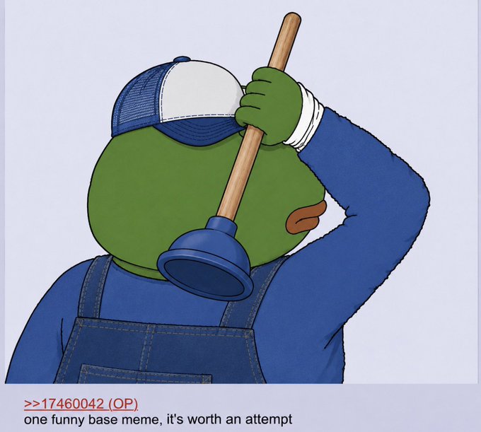 An image of Pepe the Frog dressed as a plumber holding a plunger over his shoulder, with the caption 'one funny base meme, it's worth an attempt' and the number '17460042'.