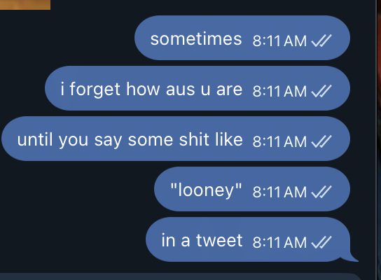 A screenshot of an iMessage conversation at 8:11 AM joking about forgetting how Australian someone is until they mention 'looney' in a tweet.