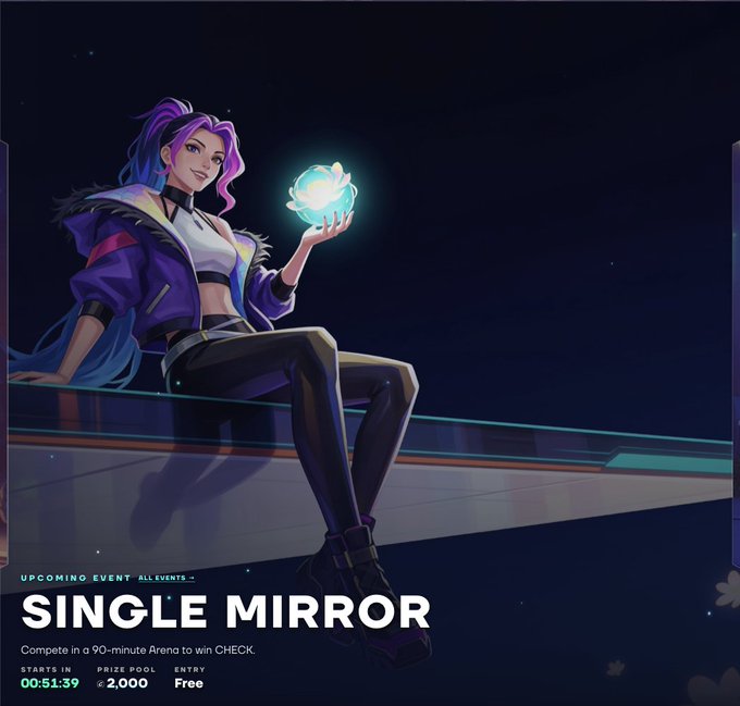 Promotional graphic for a 'SINGLE MIRROR' event starting in 00:51:39, featuring a 90-minute arena competition with a prize pool of 2,000 CHECK and free entry, illustrated by a purple-haired woman holding a glowing orb.