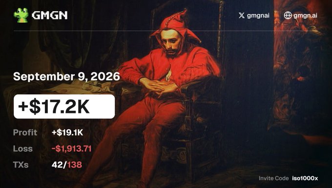 A GMGN dashboard dated September 9, 2026 displays a trading profit of +$17.2K (with +$19.1K profit and -$1,913.71 loss across 42/138 transactions), set against a classical painting of a figure in red jester attire—visually echoing the post's reflection on "the difference between a jester and a fool," where the trader humorously acknowledges market losses despite gains.