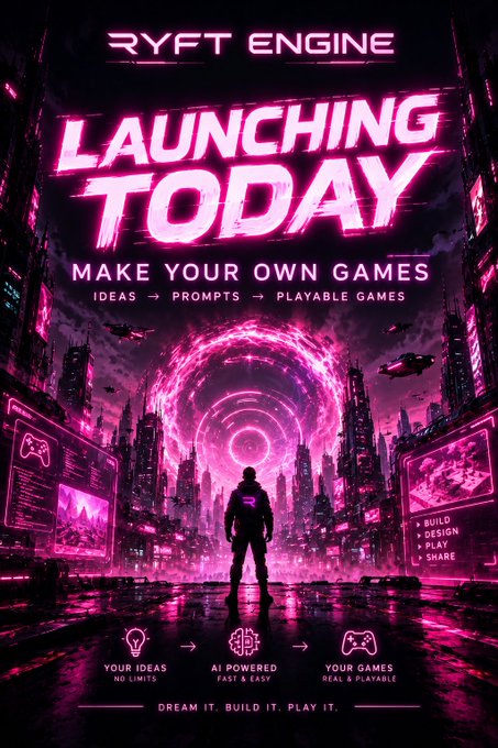 A vibrant neon pink and black promotional poster for 'RYFT ENGINE' announcing its launch today, featuring a silhouetted figure facing a futuristic cyberpunk cityscape with a glowing portal and the tagline 'MAKE YOUR OWN GAMES - IDEAS → PROMPTS → PLAYABLE GAMES'.
