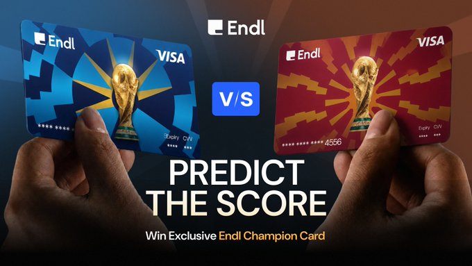 The image shows two hands holding Endl-branded Visa cards—one blue and one red—each featuring the FIFA World Cup trophy and numbers "4556" and "CVV," with "V/S" between them and the text "PREDICT THE SCORE" and "Win Exclusive Endl Champion Card" below. This visually represents the post's promotion to predict the World Cup 2026 score between Spain and Argentina, with the winner receiving an exclusive Endl Visa card design.