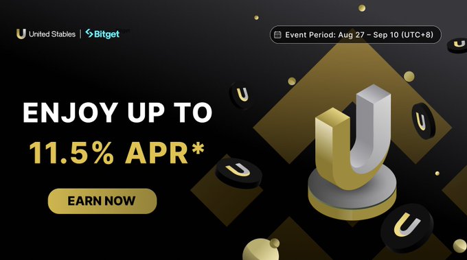 A cryptocurrency promotional banner for United Stables and Bitget offering "UP TO 11.5% APR*" with an "EARN NOW" button and an event period of "Aug 27 - Sep 10 (UTC+8)."