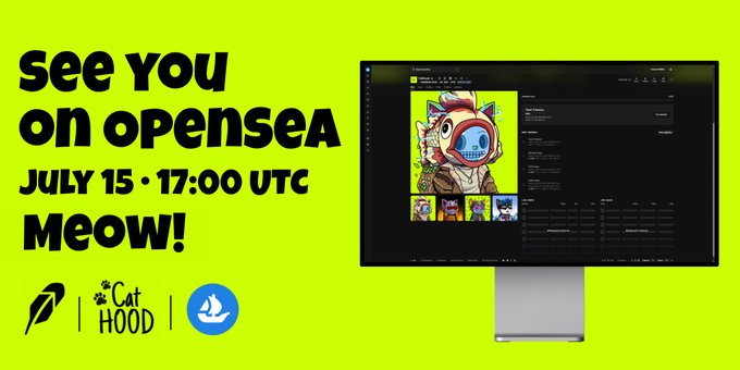 A bright green promotional graphic announces "See You on OpenSea July 15 • 17:00 UTC Meow!" alongside a monitor displaying an OpenSea NFT collection page featuring cartoon cat characters, with logos for Cat Hood and a sailboat icon at the bottom. The image visually reinforces the post's announcement about the mint page going live and the upcoming OpenSea launch for the Cat Hood NFT collection.