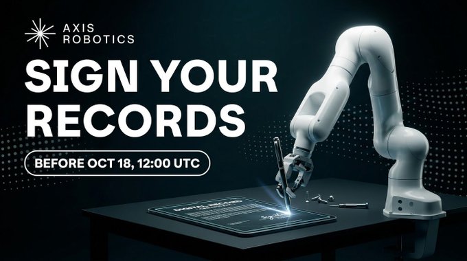 A promotional graphic for Axis Robotics featuring a robotic arm signing a document, with text 'SIGN YOUR RECORDS - BEFORE OCT 18, 12:00 UTC'.