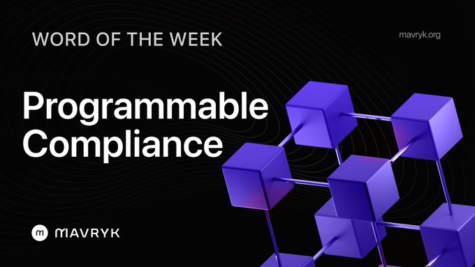 A "Word of the Week" graphic from Mavryk featuring the term "Programmable Compliance" against a black background with purple 3D cubes.