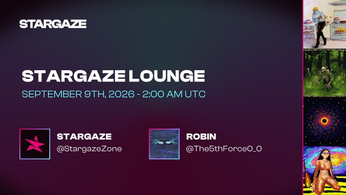 A promotional graphic for the 'STARGAZE LOUNGE' event on September 9th, 2026 at 2:00 AM UTC, featuring handles @StargazeZone and @The5thForceO_0 alongside a vertical strip of NFT artwork.