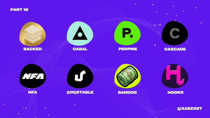 A promotional graphic titled 'PART 16' displaying logos for various crypto projects including BACKED, CABAL, PERPME, CASCADE, NFA, (UN)STABLE, BANDOS, and HOOKR, credited to '@XABZXBT'.