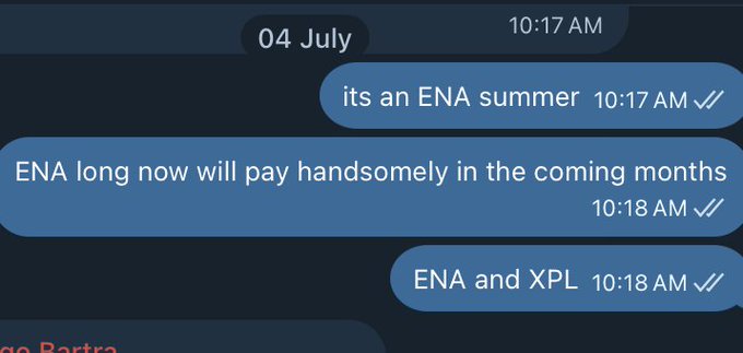 A chat snippet from July 4th shows mentions of "ENA summer," ENA being a long hold that "will pay handsomely," and also mentions ENA and XPL. The accompanying post "fc ena 4h fc xpl 4h" likely refers to a 4-hour chart ($fc$) showing ENA ($fc$ ena) and XPL ($fc$ xpl) potentially for trading analysis.