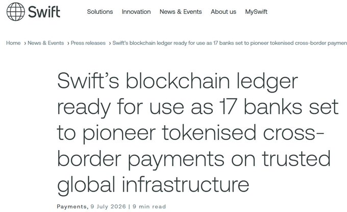 A Swift press release headline reading 'Swift's blockchain ledger ready for use as 17 banks set to pioneer tokenised cross-border payments on trusted global infrastructure,' dated 9 July 2026 under the Payments category.