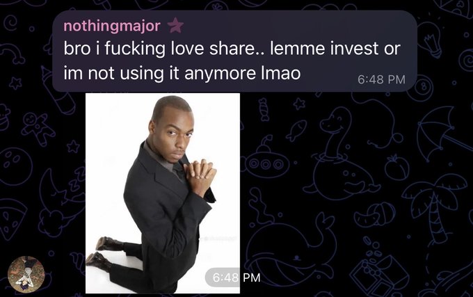 A Discord message from "nothingmajor" reading "bro i fucking love share.. lemme invest or im not using it anymore lmao" accompanied by a meme image of a man kneeling.