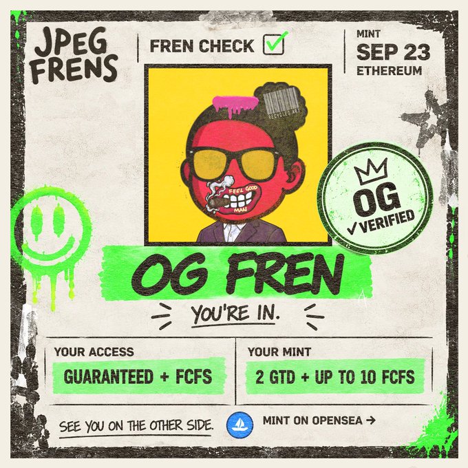 An NFT promotional graphic for 'JPEG FRENS' displaying 'FREN CHECK', 'OG VERIFIED', 'YOUR ACCESS: GUARANTEED + FCFA', and 'YOUR MINT: 2 GTD + UP TO 10 FCFA' on a Sep 23 Ethereum mint.