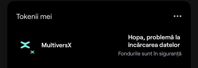A dark-themed mobile app screen displays "Tokenii mei" (My Tokens) with the MultiversX logo, showing the error message "Hopa, problemă la încărcarea datelor / Fondurile sunt în siguranță" (Oops, problem loading data / Funds are safe), illustrating the ongoing loading issue referenced in the post about inaccessible MultiversX ($EGLD) funds.