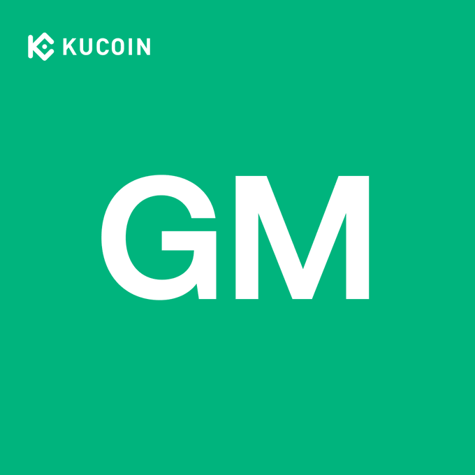 A solid green background features the KuCoin logo in the top-left corner, with the large white text "GM" centered in the middle, visually reinforcing the post's "make it a green day" sentiment.