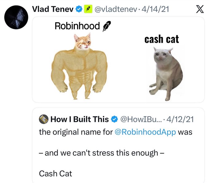 A tweet by Vlad Tenev (@vladtenev) from 4/14/21 features the viral "Buff Cat vs. Cash Cat" meme, labeling the muscular cat "Robinhood 🪶" and the regular cat "cash cat," playing on the revelation that Robinhood was originally going to be called "Cash Cat."