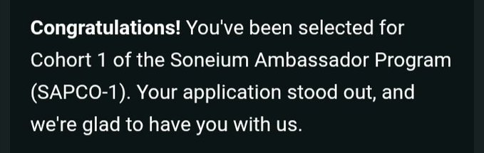 A dark text announcement reads: 'Congratulations! You've been selected for Cohort 1 of the Soneium Ambassador Program (SAPCO-1). Your application stood out, and we're glad to have you with us.'