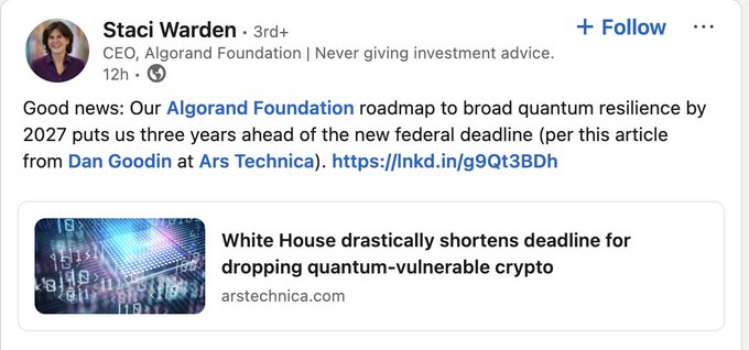A LinkedIn post by Staci Warden, CEO of the Algorand Foundation, announcing that their roadmap to achieve broad quantum resilience by 2027 puts the project three years ahead of a new federal deadline, accompanied by an Ars Technica article titled "White House drastically shortens deadline for dropping quantum-vulnerable crypto." The image aligns with the accompanying caption highlighting $ALGO's leading position in Post Quantum Cryptography (PQC) ahead of the accelerated federal timeline.