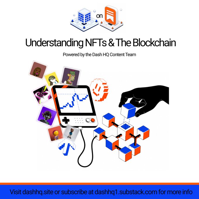 The image is a promotional graphic titled "Understanding NFTs & The Blockchain" by the Dash HQ Content Team, featuring colorful illustrations of NFT digital collectibles, a retro gaming device displaying a price chart, and a hand building blockchain blocks—all visually representing the article's educational content available at dashhq1.substack.com.