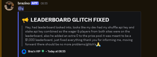 A Discord message from user "brazino" announces "LEADERBOARD GLITCH FIXED," explaining they discovered their dev had mixed up the leaderboard and wager API keys, swapping it from a $1,000 leaderboard to a $0 one, and have corrected it. The image supports the accompanying post's claim about a $1,000 leaderboard glitch by showing the creator publicly acknowledging and fixing the mistake.