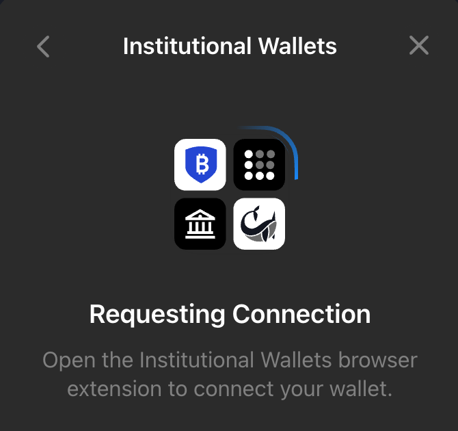 A dark-themed app screen titled 'Institutional Wallets' displaying a 'Requesting Connection' message with instructions to open a browser extension to connect a wallet, alongside four wallet icons.