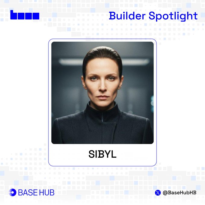 A "Builder Spotlight" graphic from Base Hub features a portrait of a woman in a dark turtleneck with the name "SIBYL" displayed below, highlighting the Sibyl project (@sibylcap) as featured in the accompanying post about autonomous agents with persistent memory capabilities.