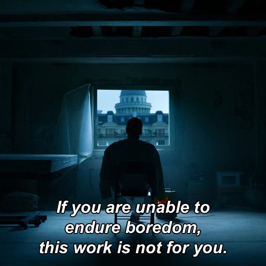 A silhouetted figure sits in a chair facing a window that reveals the U.S. Capitol building, with the overlaid text reading: 'If you are unable to endure boredom, this work is not for you.'