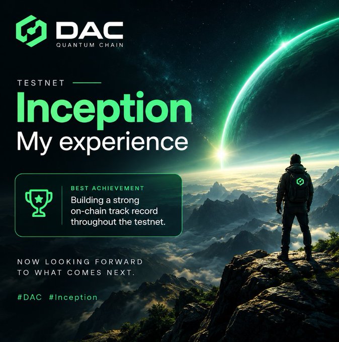 A promotional graphic for DAC Quantum Chain's 'Inception Testnet - My experience,' featuring an astronaut overlooking mountains with text highlighting achievements and hashtags #DAC #Inception.