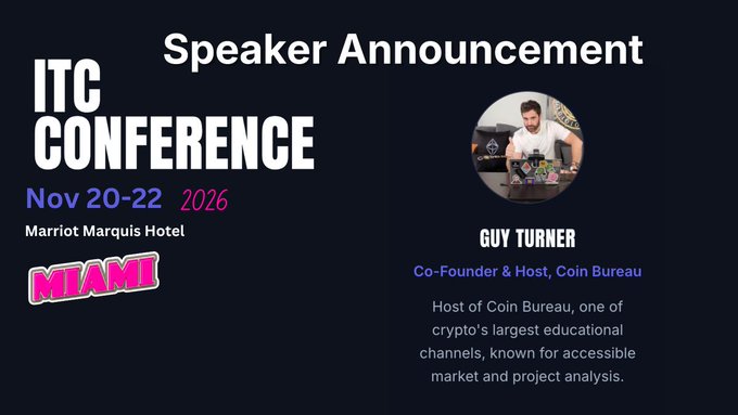Speaker announcement for ITC Conference at Marriot Marquis Hotel in Miami on Nov 20-22, 2026, featuring Guy Turner, Co-Founder & Host of Coin Bureau.