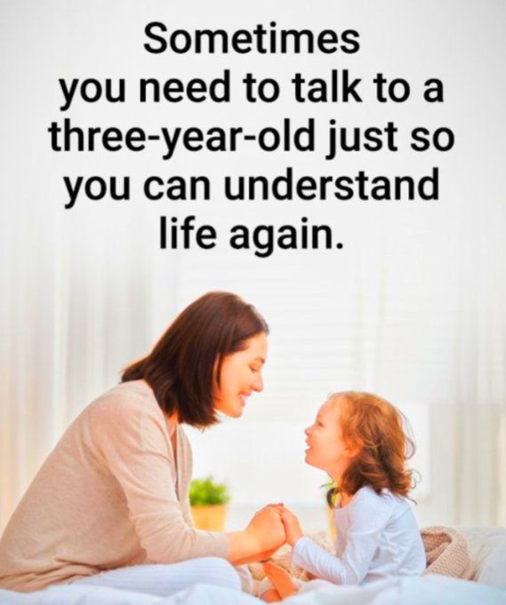 An inspirational image showing a mother and young daughter holding hands and smiling, with text reading "Sometimes you need to talk to a three-year-old just so you can understand life again."