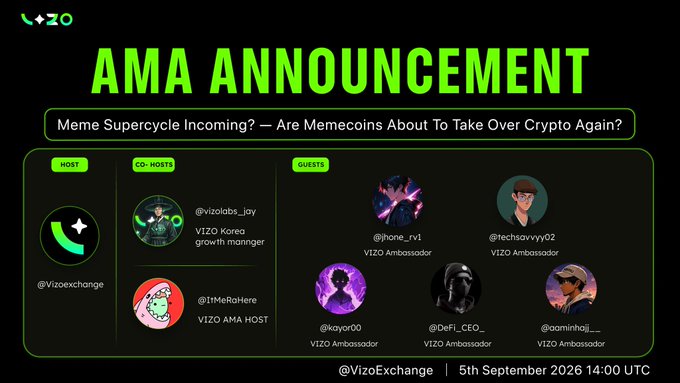 An 'AMA ANNOUNCEMENT' graphic for VIZO Exchange dated 5th September 2026, titled 'Meme Supercycle Incoming? — Are Memecoins About To Take Over Crypto Again?', listing various hosts and guests.