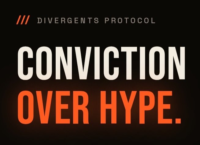 A black banner with orange and white text reading 'DIVERGENTS PROTOCOL' and 'CONVICTION OVER HYPE.'