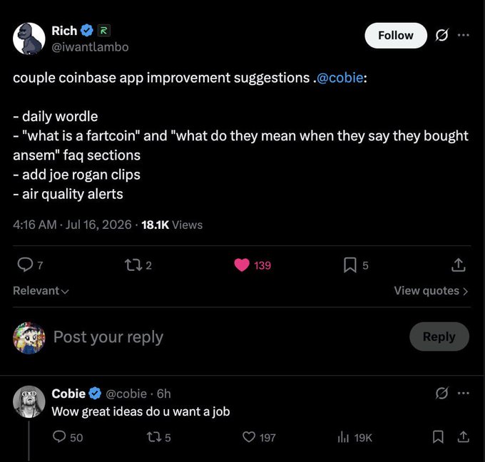 A Twitter/X post by Rich (@iwantlambo) suggesting Coinbase app improvements including daily Wordle, fartcoin FAQ, Joe Rogan clips, and air quality alerts, followed by a reply from Cobie (@cobie) saying 'Wow great ideas do u want a job'.